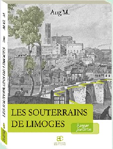 LES SOUTERRAINS DE LIMOGES