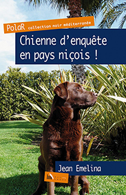 CHIENNE D’ENQUÊTE EN PAYS NIÇOIS - Jean Emelina