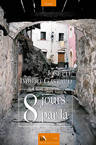 HUIT JOURS PAR LA - Josette Imbert Gastaud