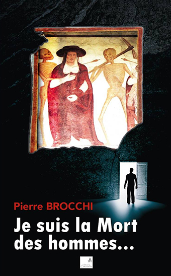   D - JE SUIS LA MORT DES HOMMES - Pierre BROCCHI