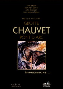 GROTTE CHAUVET PONT D’ARC, IMPRESSIONS - J. Berger