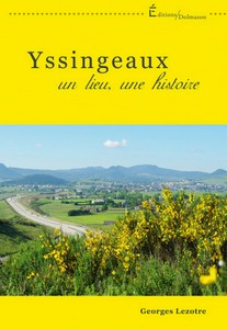 YSSINGEAUX UN LIEU, UNE HISTOIRE - G. Lezotre