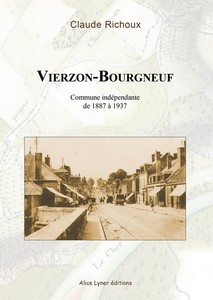 VIERZON BOURGNEUF, INDEPENDANTE DE 1887 A 1937 - C. Richoux
