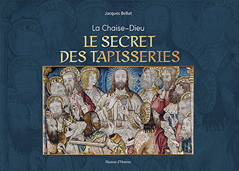 LE SECRET DES TAPISSERIES - Jacques Bellut