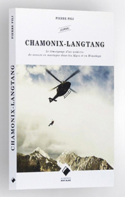 CHAMONIX-LANGTANG, LE TÉMOIGNAGE D’UN MÉDECIN DU SECOURS EN MONTAGNE DANS LES ALPES ET EN HIMALAYA