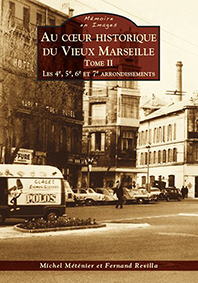 AU COEUR HISTORIQUE DU VIEUX MARSEILLE T2-Michel Méténier Fernand Revilla