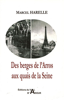 DES BERGES DE L’ARROS AUX QUAIS DE LA SEINE - Marcel Harelle