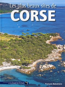 LES PLUS BEAUX SITES DE CORSE - F. Balestrière