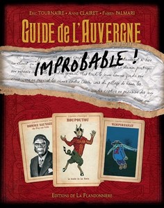 GUIDE DE L’AUVERGNE IMPROBABLE-E. Tournaire