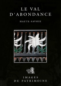 LE VAL D’ABONDANCE - HAUTE-SAVOIE - Images du Patrimoine