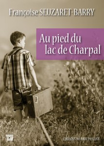 AU PIED DU LAC DE CHARPAL - F. Seuzaret Barry