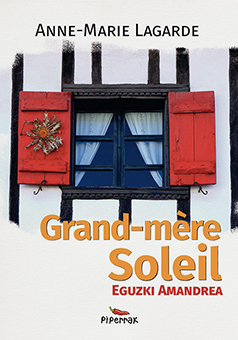 GRAND-MERE SOLEIL (EGUZKI AMANDREA) - Anne Marie Lagarde