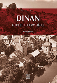 DINAN AU DEBUT DU XXe SIECLE-Lamour Alain