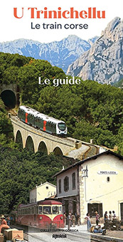  C - U TRINICHELLU : LE TRAIN CORSE - Campocasso Pierre-Jean, Comiti Pierre