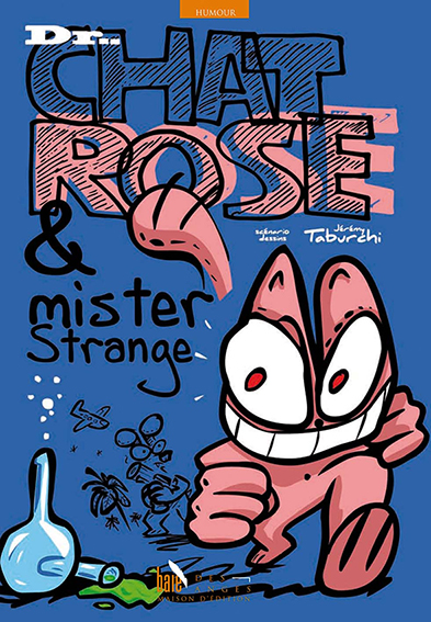 DR CHAT ROSE ET MISTER STRANGE - Jérémy Taburchi