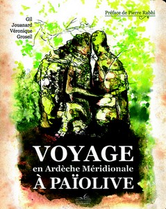 VOYAGE EN ARDECHE MERIDIONALE A PAIOLIVE - G. Jouanard