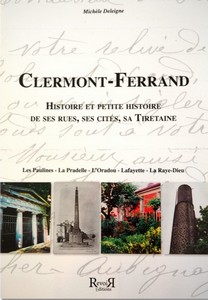 CLERMONT-FERRAND, HISTOIRE ET PETITE HISTOIRE DE LA GARE - M. Deleigne