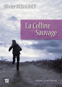 LA COLLINE SAUVAGE - O. Rebaudet