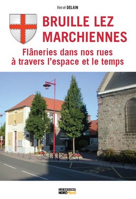 FLANERIE DANS NOS RUES : BRUILLE-LEZ-MARCHIENNES - H Delain