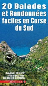 20 BALADES ET RANDONNES FACILE EN CORSE DU SUD - F. Humbert