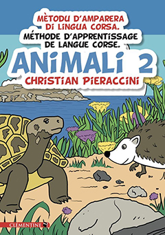 ANIMALI 2 : METHODE D’APPRENTISSAGE DE LANGUE CORSE - Christian Pieraccini