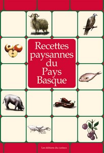 PAYS BASQUE : RECETTES PAYSANNES - Marc Béziat