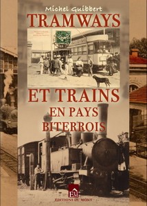 TRAMWAYS ET TRAINS EN PAYS BITERROIS - M. Guibbert