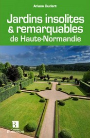 JARDINS INSOLITES REMARQUABLES DE HAUTE NORMANDIE