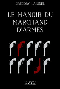 LE MANOIR DU MARCHANDS D’ARMES - G. Laignel