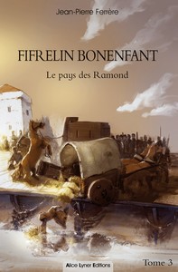 FIFRELIN BONNEFANT LE PAYS DES RAMOND (TOME 3) - JP. Ferrère