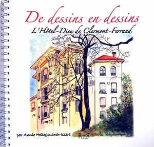 L’HOTEL-DIEU DE CLERMONT FERRAND - A. Hellehouarch-Issert