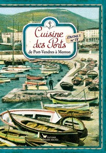  CUISINE DES PORTS : DE PORT VENDRES A MENTON 