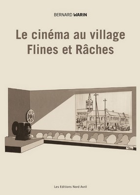 LE CINEMA AU VILLAGE : FLINES ET RACHES-B Warin