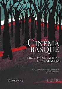 CINEMA BASQUE : TROIS GENERATIONS DE CINEASTES