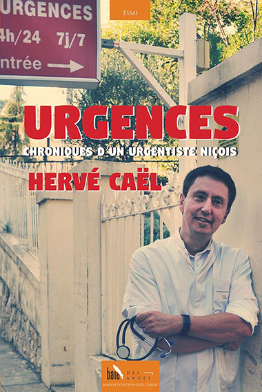 CHRONIQUES D'UN URGENTISTE NIÇOIS - Hervé Caël