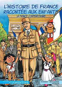 L’HISTOIRE RACONTEE AUX ENFANTS, TOME 6 : LA FRANCE CONTEMPORAINE - L. D’Orazio, F. Bertocchinni, M. Espinosa