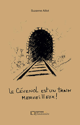 LE CEVENOL EST UN TRAIN MERVEILLEUX ! - Suzanne Aillot