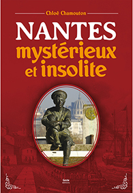 NANTES MYSTERIEUX ET INSOLITE-Chloé Chamouton