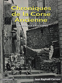 CHRONIQUES DE LA CORSE ANCIENNE - L’INTEGRALE EN 4 VOLUMES - Jean Raphaël Cervoni 