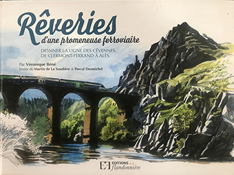 LES REVERIES D’UNE PROMENEUSE FERROVIAIRE - Véronique BENE