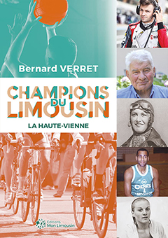 CHAMPIONS DU LIMOUSIN, LA HAUTE-VIENNE - Bernard Verret