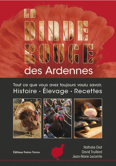 LA DINDE ROUGE DES ARDENNES - Nathalie Diot