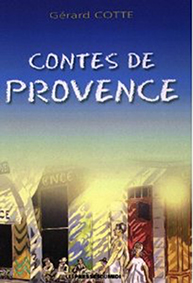 CONTES DE PROVENCE - Gérard Cotte