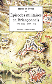 EPISODES MILITAIRES EN BRIANCONNAIS-Henry O'Byrne