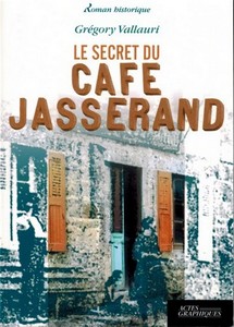 LE SECRET DU CAFE JASSERAND - G. Vallauri