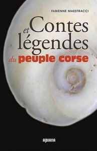 CONTES ET LEGENDES DU PEUPLE CORSE (TOME 1) - F. Maestracci