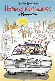 HISTOIRES MARSEILLAISES DE MARCO LE TAXI - Jean-Marc Dermesropian