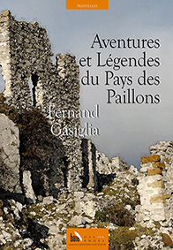 AVENTURES ET LEGENDES DU PAYS DES PAILLONS - Fernand Gasiglia