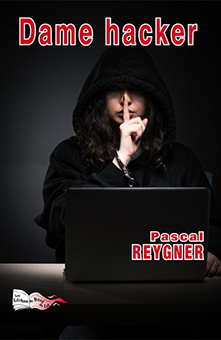 DAME HACKER - Pascal Reygner