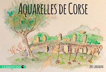 AQUARELLES DE CORSE - Joël Gregogna  